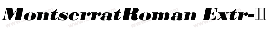 MontserratRoman Extr字体转换